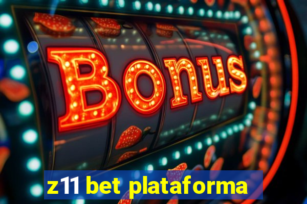 z11 bet plataforma